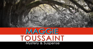 Maggie Toussaint, Award Winning Author of Cozy Mysteries and Romantic Suspense